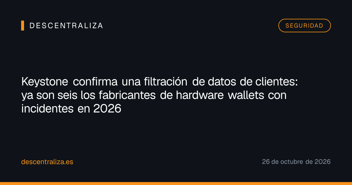 Keystone confirma una filtración de datos de clientes: ya son seis los fabricantes de hardware wallets con incidentes en 2026